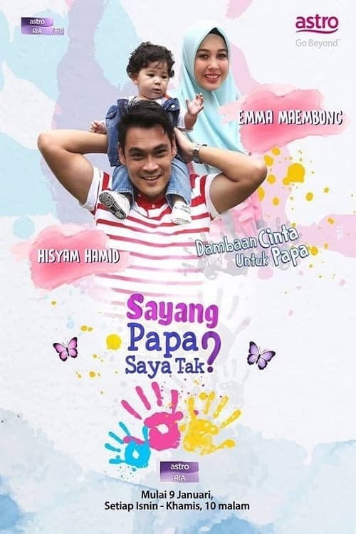 Sayang Papa Saya Raya Tak (2017) poster