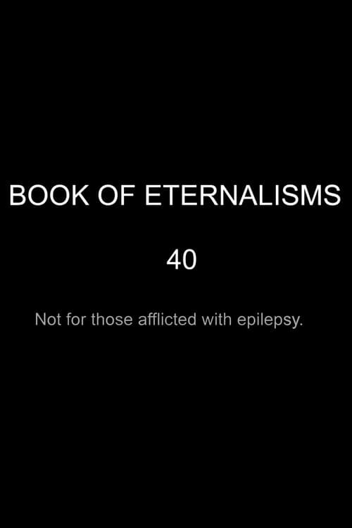 BOOK OF ETERNALISMS 40 (2025) poster
