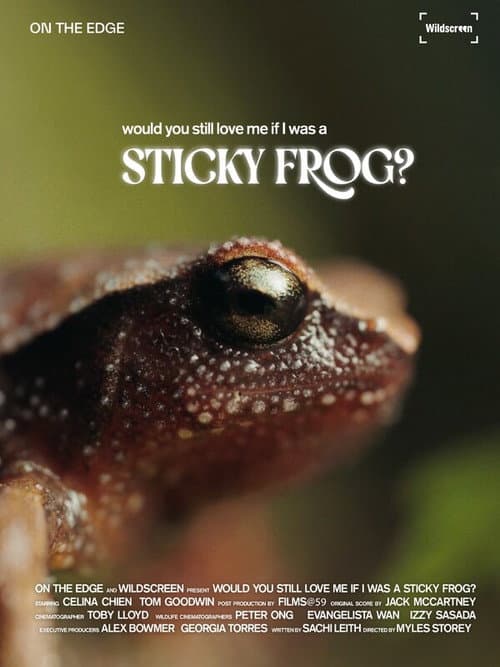 Would You Still Love Me if I was a Sticky Frog? (2025) poster