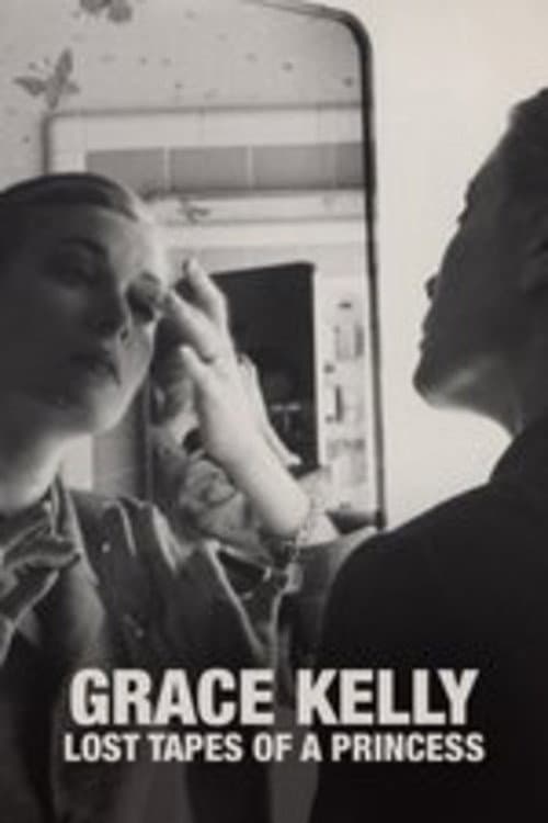 Grace Kelly - Lost Tapes of a Princess (2021) poster