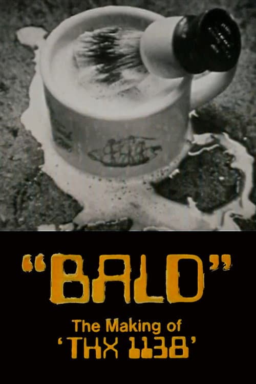 Bald: The Making of 'THX 1138' (1971) poster