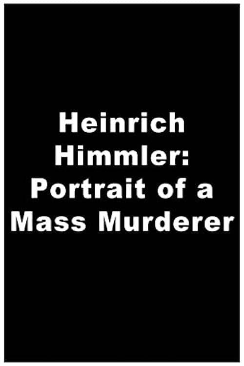 Heinrich Himmler - Aus dem Leben eines Massenmörders (2008) poster