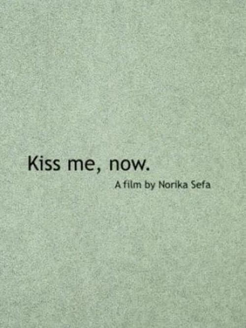 Kiss Me, Now. (2020) poster