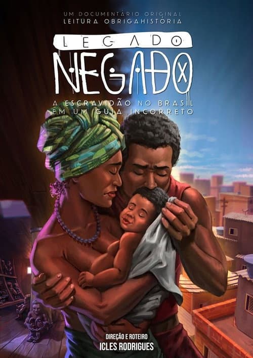 Legado Negado: A Escravidão no Brasil em um Guia Incorreto (2019) poster
