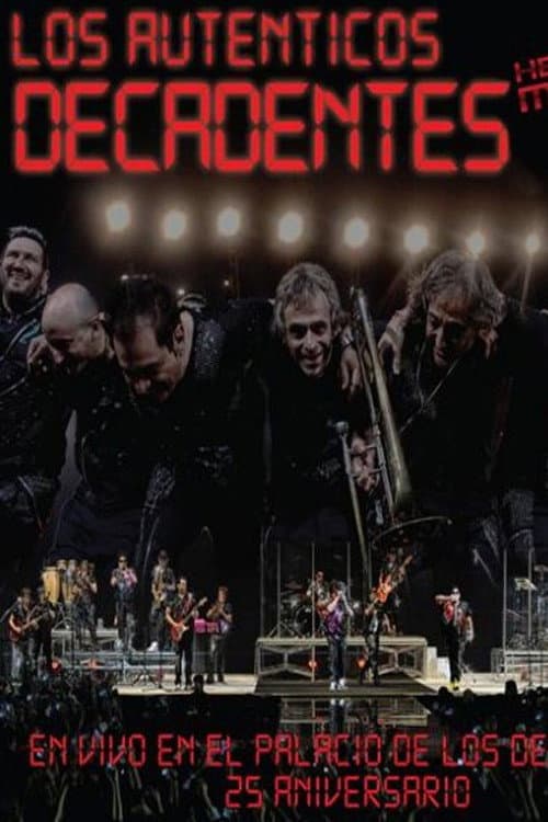 Los Auténticos Decadentes – Hecho En Mexico - En Vivo En El Palacio De Los Deportes - 25 Aniversario (2012) poster