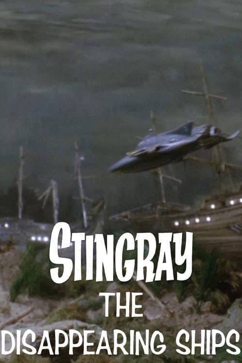 Stingray: The Disappearing Ships (1965) poster