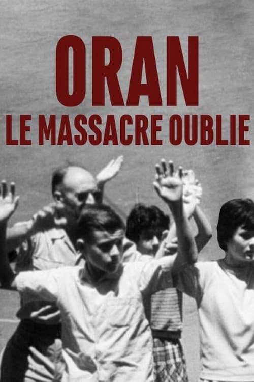 Oran, le massacre oublié (2018) poster