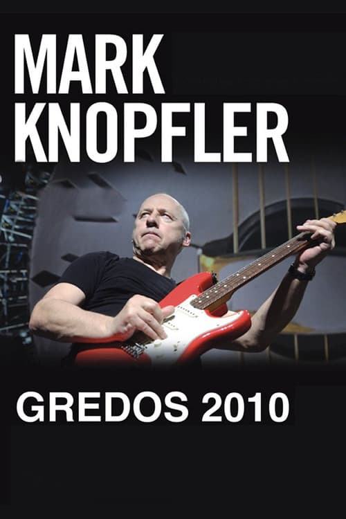Mark Knopfler: Live in Gredos (2010) poster