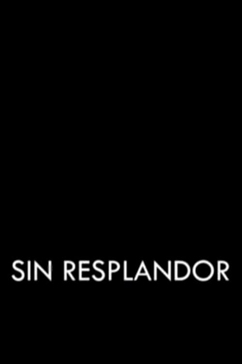 Sin resplandor (2007) poster
