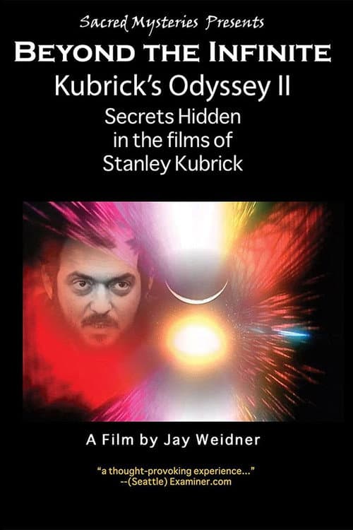 Kubrick's Odyssey II: Secrets Hidden in the Films of Stanley Kubrick; Part Two: Beyond the Infinite (2012) poster