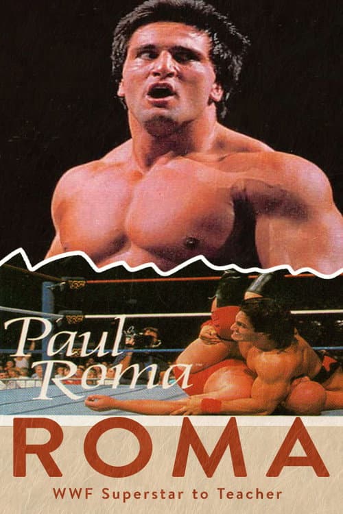Roma WWF Superstar to Teacher: A Mini Documentary (2024) poster