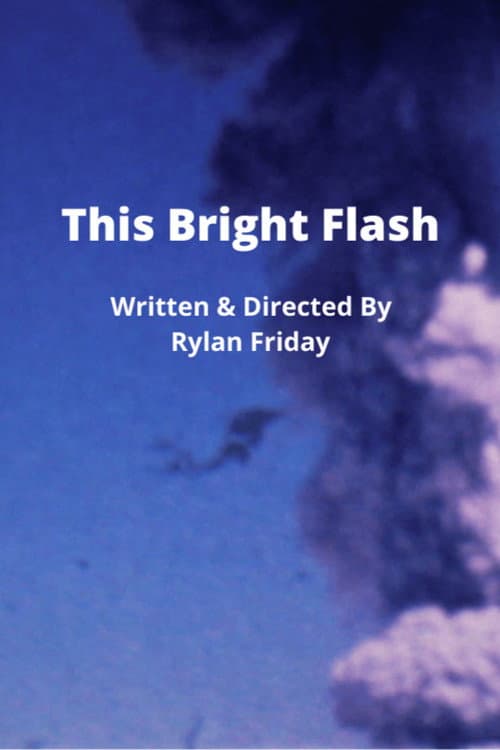 This Bright Flash (2020) poster
