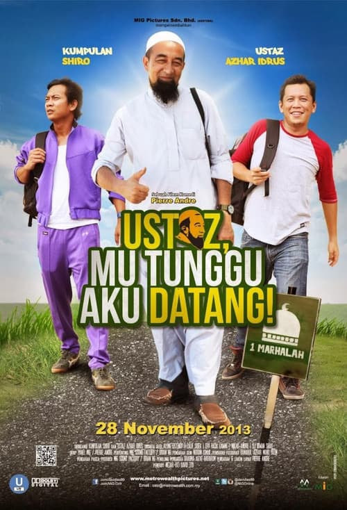 Ustaz, Mu Tunggu Aku Datang! (2013) poster