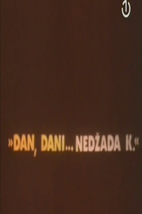 Dan, dani... Nedžada K. (1982) poster