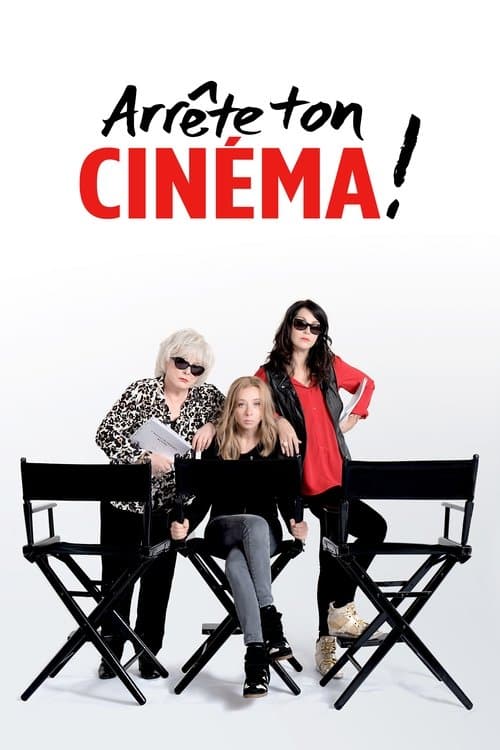 Arrête ton cinéma ! (2016) poster