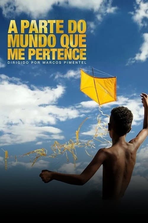 A Parte do Mundo Que Me Pertence (2019) poster