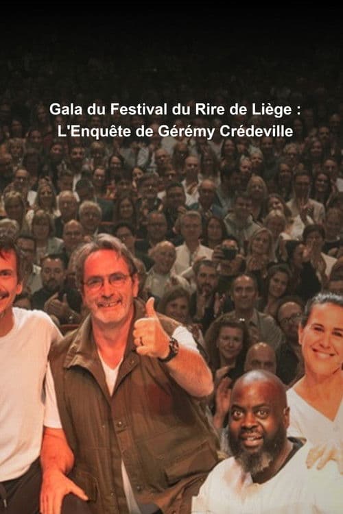Gala du Festival du Rire de Liège : L'Enquête de Gérémy Crédeville (2025) poster