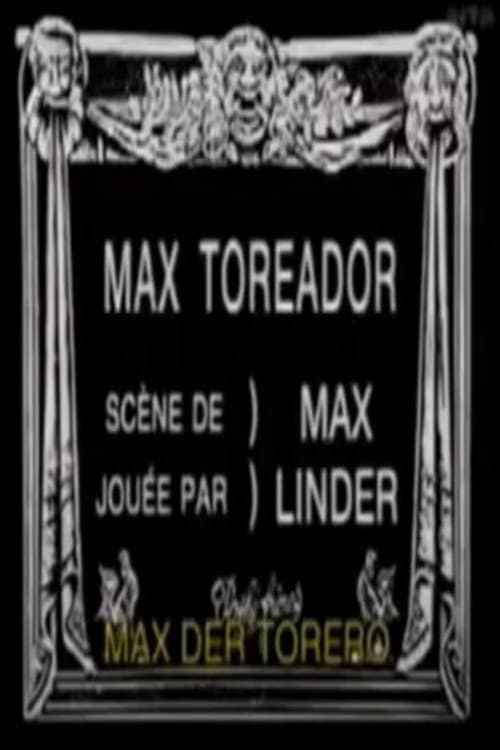 Max Toreador (1913) poster