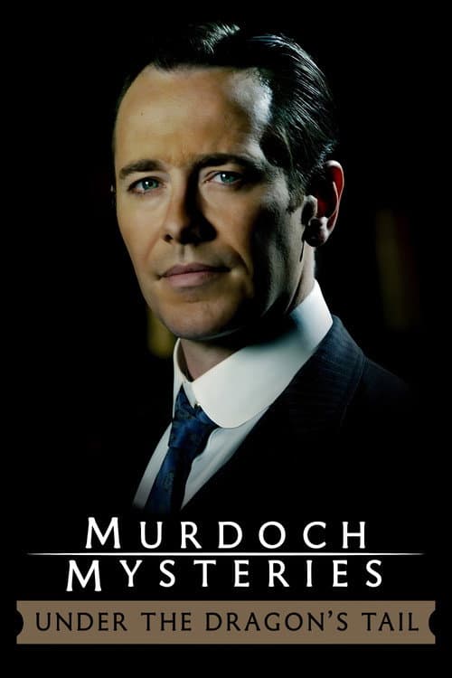The Murdoch Mysteries: Under the Dragon's Tail (2005) poster