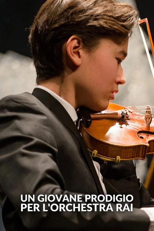 Un giovane prodigio per l'Orchestra Rai (2017) poster