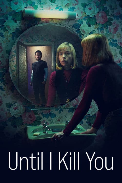 Until I Kill You (2024) poster