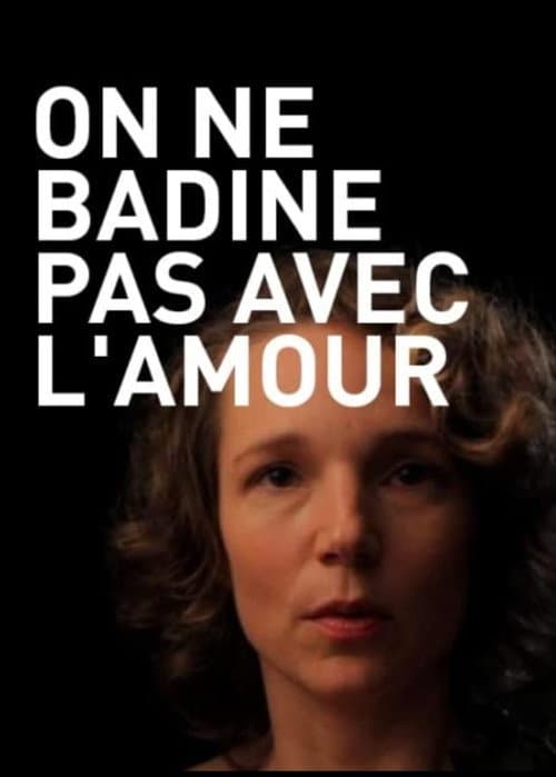 On ne badine pas avec l'amour (2017) poster