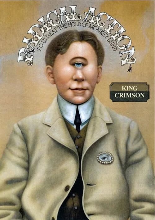 King Crimson: Radical Action to Unseat the Hold of Monkey Mind (2016) poster