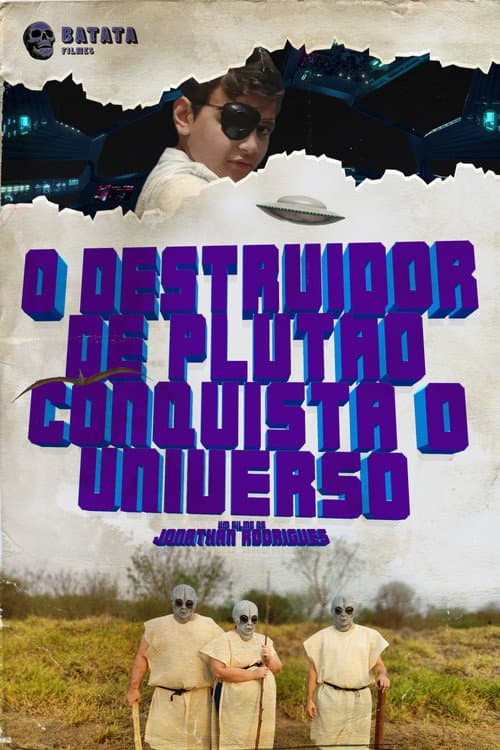 O Destruidor de Plutão Conquista o Universo (2025) poster