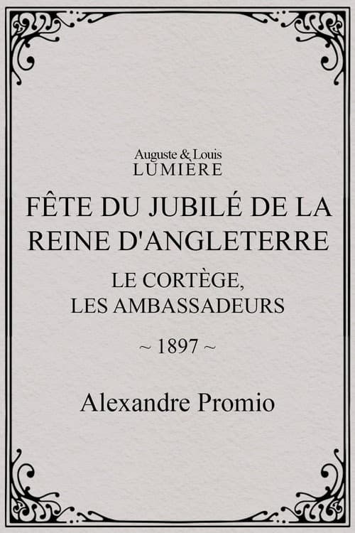 Fête du jubilé de la reine d'Angleterre : le cortège, les ambassadeurs (1897) poster
