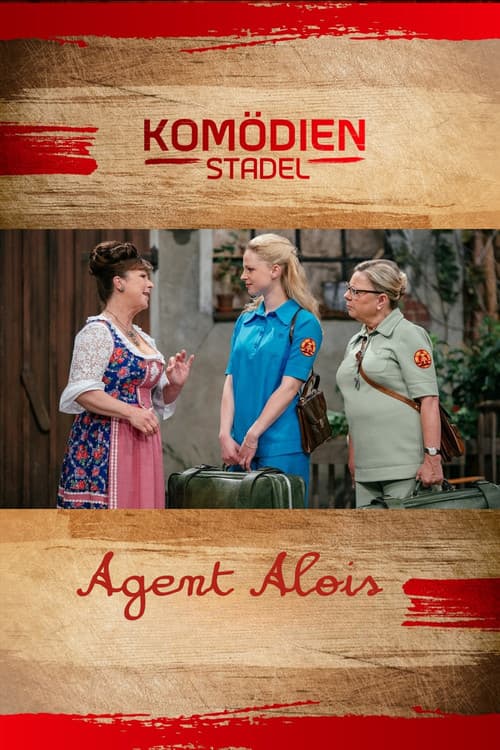 Der Komödienstadel - Agent Alois (2015) poster