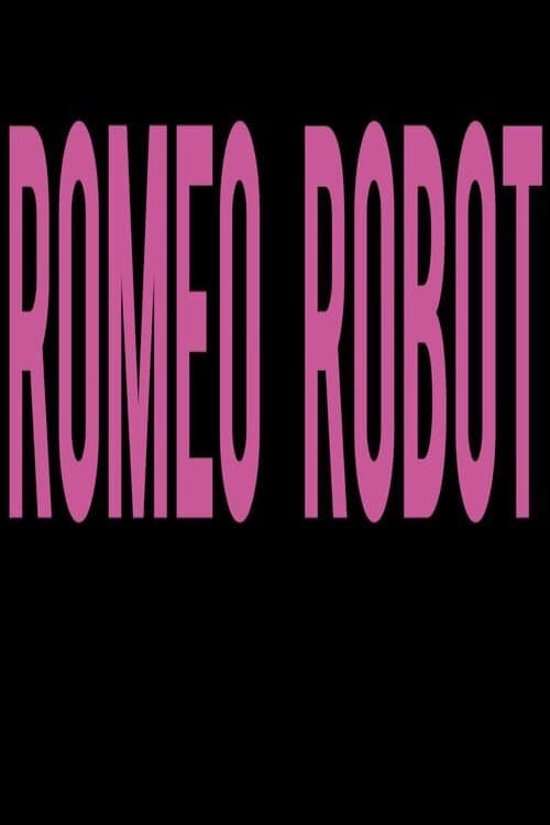 Romeo Robot (2017) poster