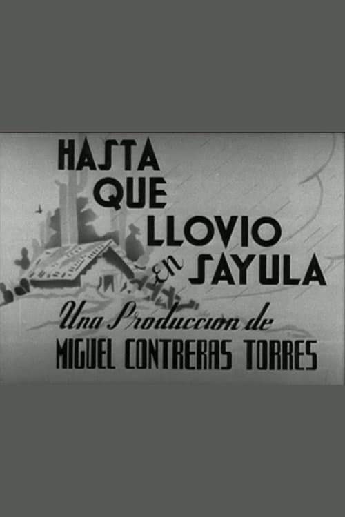 Hasta que llovió en Sayula (1941) poster