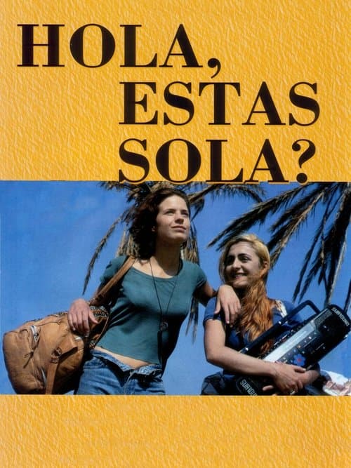 Hola, ¿estás sola? (1995) poster