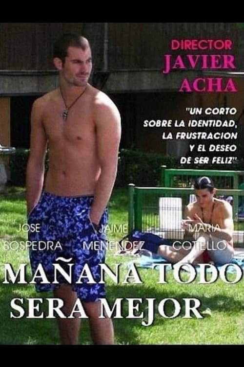 Mañana todo será mejor (2008) poster