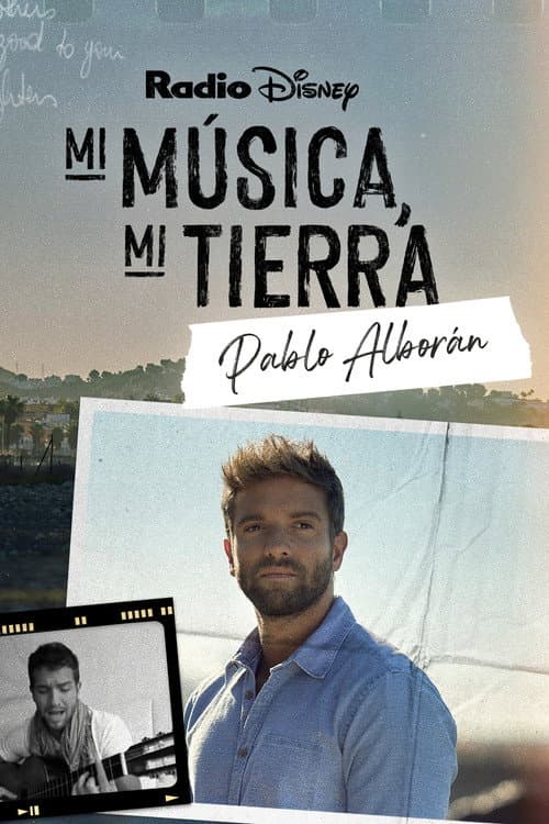 Mi música, mi tierra: Pablo Alborán (2023) poster