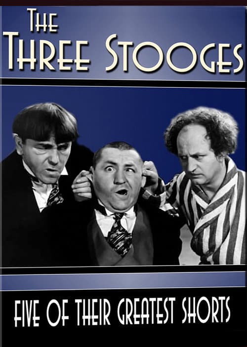 The Three Stooges: Five of Their Greatest Shorts (2009) poster