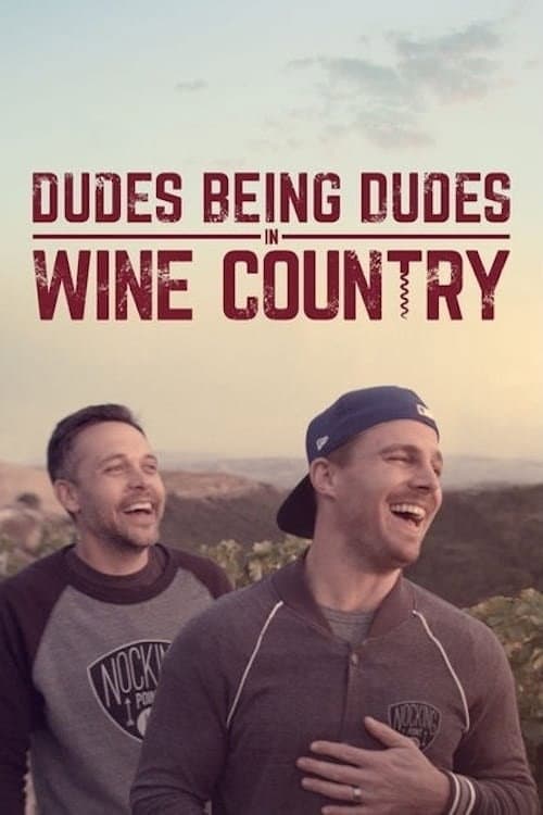 Dudes Being Dudes in Wine Country (2015) poster