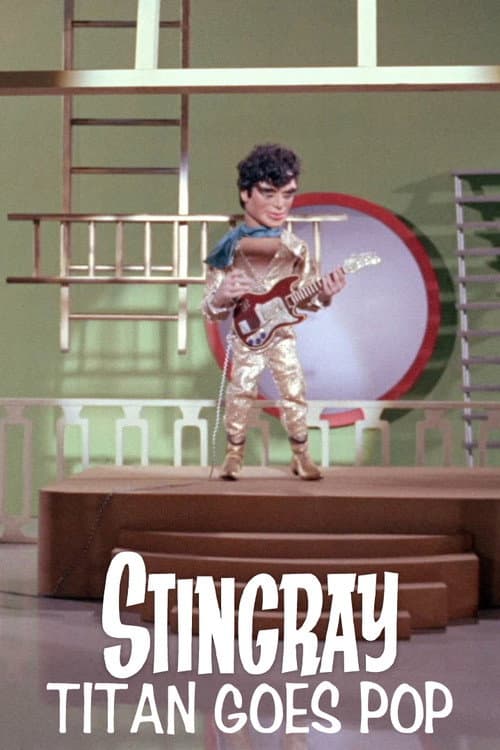 Stingray: Titan Goes Pop (1964) poster