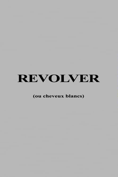 Revolver ou Cheveux Blancs (1973) poster