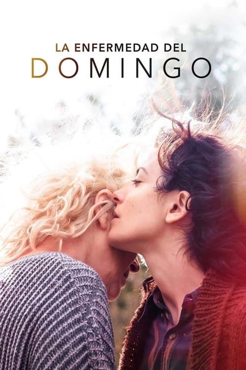 La enfermedad del domingo (2018) poster