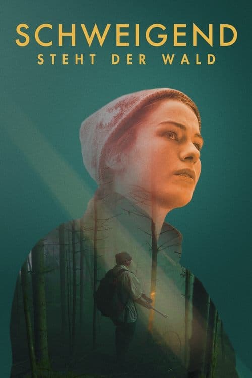 Schweigend steht der Wald (2022) poster