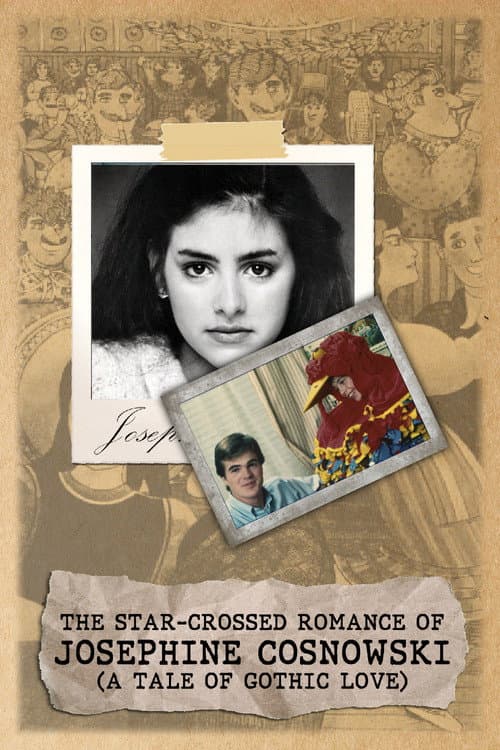 The Star-Crossed Romance of Josephine Cosnowski (a Tale of Gothic Love) (1985) poster