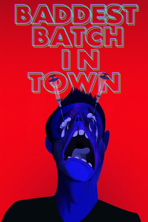 Baddest Batch In Town (2019) poster