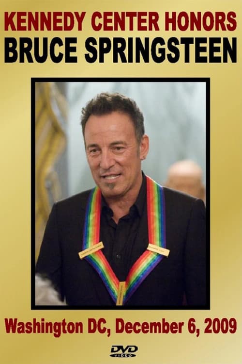 Bruce Springsteen - 32nd Annual of Kennedy Center Honors (2009) poster