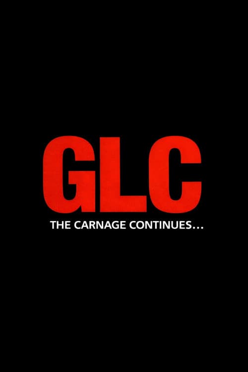 GLC: The Carnage Continues (1990) poster