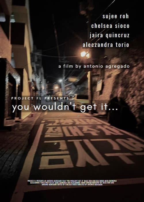 You Wouldn't Get It... (2021) poster