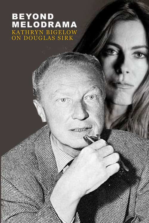 Beyond Melodrama: Kathryn Bigelow on Douglas Sirk (2009) poster