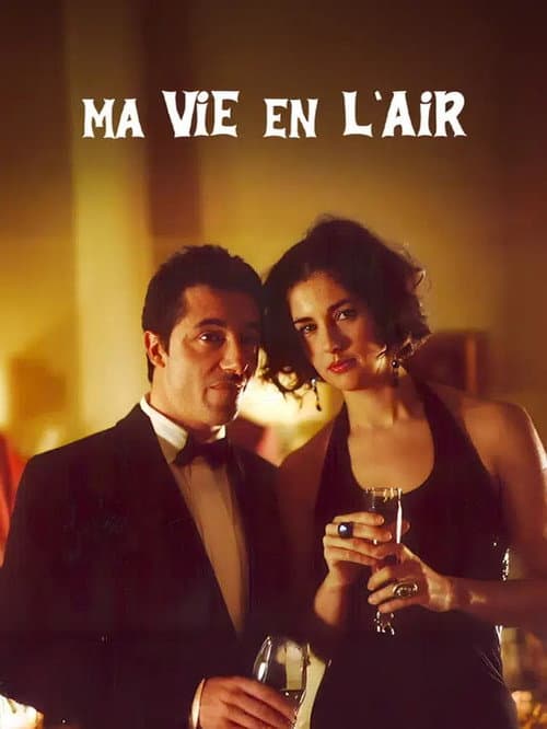 Ma vie en l'air (2001) poster