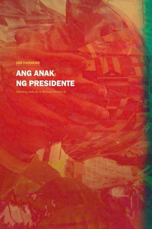 Ang Anak ng Presidente (2023) poster