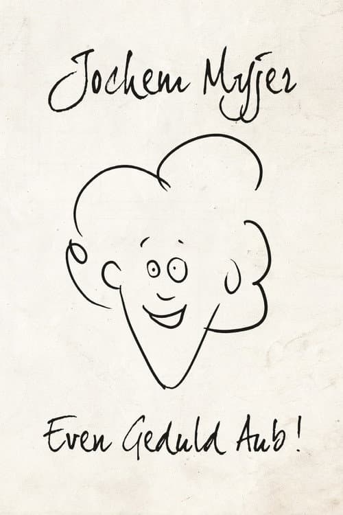 Jochem Myjer: Even Geduld Aub! (2015) poster